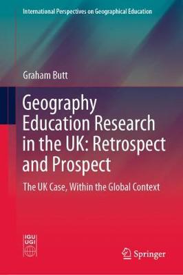 Book cover for Geography Education Research in the UK: Retrospect and Prospect