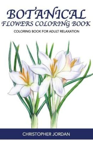 Cover of Botanical Flowers Coloring Book