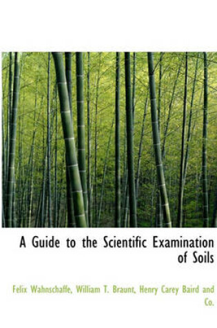 Cover of A Guide to the Scientific Examination of Soils