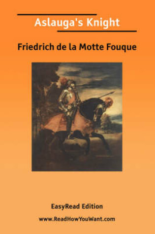 Cover of Aslauga's Knight [Easyread Edition]