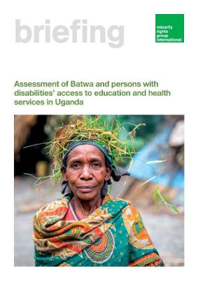 Book cover for Assessment of Batwa and persons with disabilities' access to education and health services in Uganda