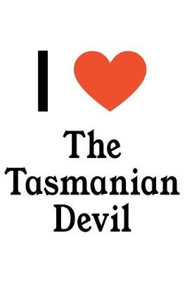 Book cover for I Love the Tasmanian Devil