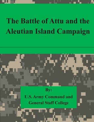 Book cover for The Battle of Attu and the Aleutian Island Campaign