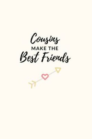 Cover of Cousins Make The Best Friends