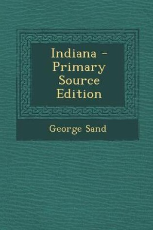 Cover of Indiana - Primary Source Edition