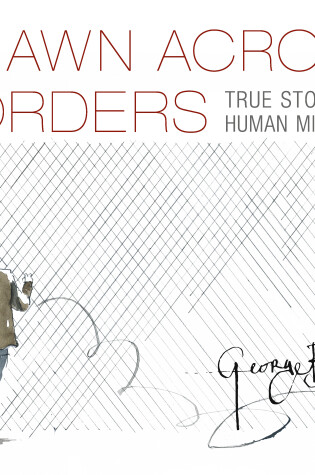 Cover of Drawn Across Borders: True Stories of Human Migration