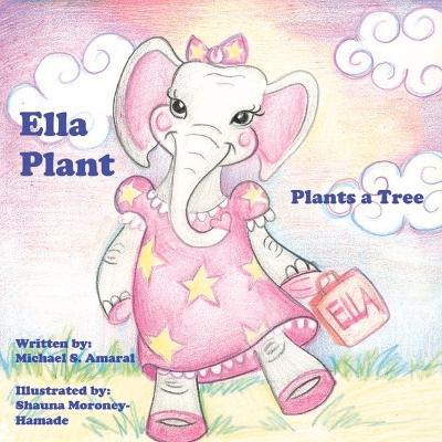 Book cover for Ella Plant Plants a Tree