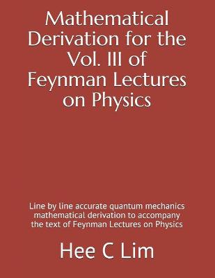 Book cover for Mathematical Derivation for the Vol. III of Feynman Lectures on Physics