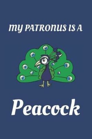 Cover of My Patronus Is a Peacock