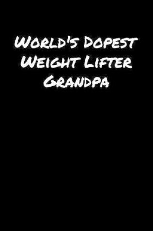 Cover of World's Dopest Weight Lifter Grandpa