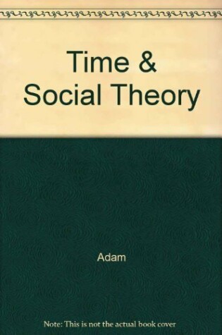 Cover of Time & Social Theory