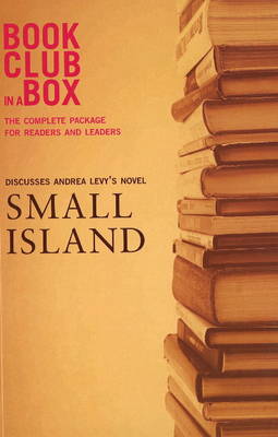 Book cover for "Bookclub-in-a-Box" Discusses the Novel "Small Island"