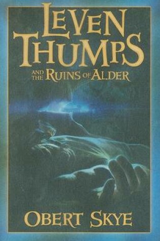 Cover of Leven Thumps and the Ruins of Alder