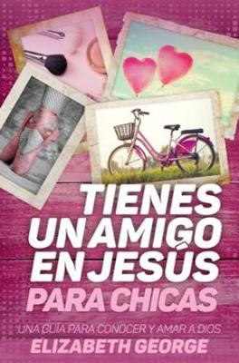 Book cover for Tienes Un Amigo En Jesús - Para Chicas