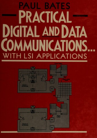 Book cover for Practical Digital and Data Communications with Large Scale Integration Applications