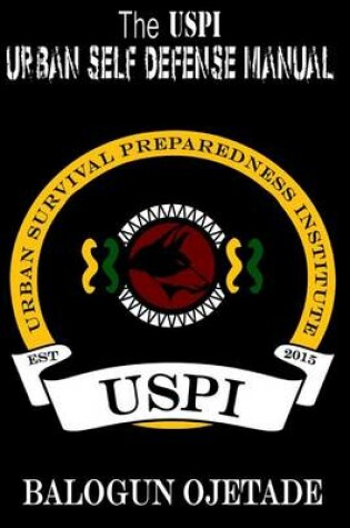 Cover of The USPI Urban Self Defense Manual