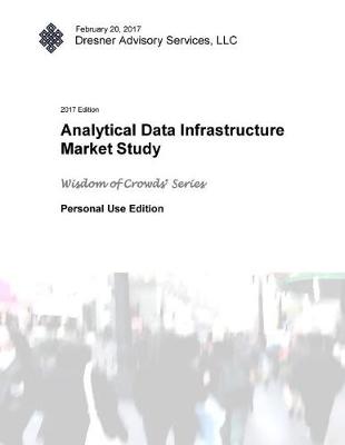 Book cover for 2017 Analytical Data Infrastructure Market Study Report