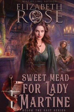 Cover of Sweet Mead for Lady Martine