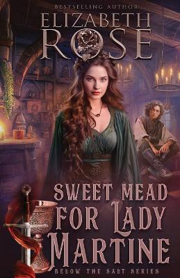 Cover of Sweet Mead for Lady Martine