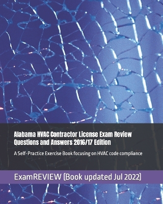 Book cover for Alabama HVAC Contractor License Exam Review Questions and Answers 2016/17 Edition