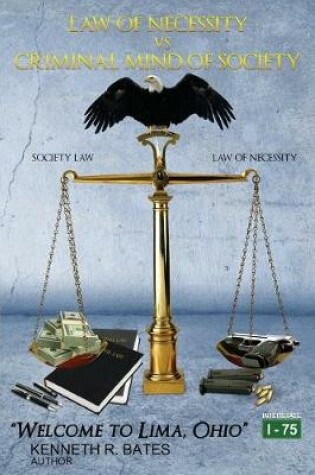 Cover of The Law of Necessity V the Criminal Mind of Society