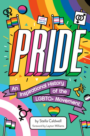 Cover of Pride: An Inspirational History of the LGBTQ+ Movement