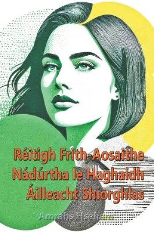 Cover of R�itigh Frith-Aosaithe N�d�rtha le Haghaidh �illeacht Sh�orghlas