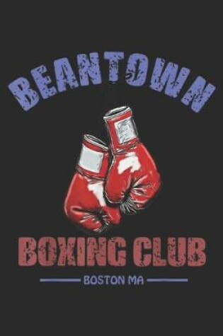 Cover of Beantown Boston Boxing Club MA