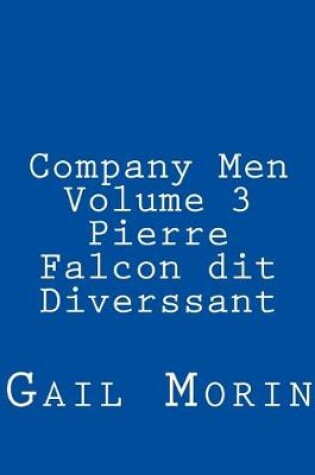 Cover of Company Men - Volume 3 - Pierre Falcon dit Diverssant