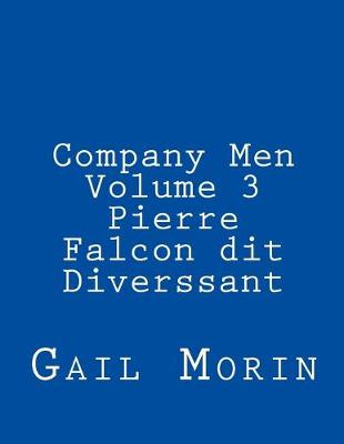 Book cover for Company Men - Volume 3 - Pierre Falcon dit Diverssant