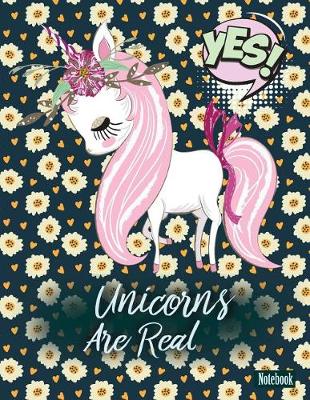 Book cover for Unicorns Are Real Notebook