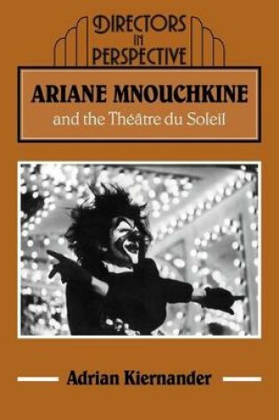 Cover of Ariane Mnouchkine and the Théâtre du Soleil