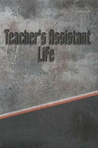 Cover of Teacher's Assistant Life