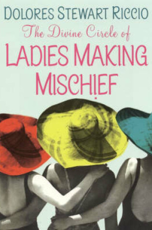 Cover of The Divine Circle of Ladies Making Mischief