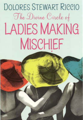 Book cover for The Divine Circle of Ladies Making Mischief