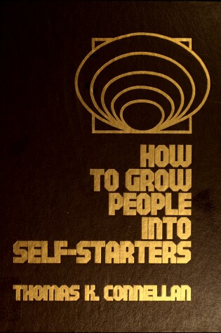 Cover of How to Grow People Into Self-Starters