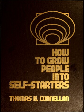 Book cover for How to Grow People Into Self-Starters