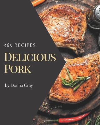 Book cover for 365 Delicious Pork Recipes