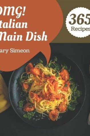 Cover of OMG! 365 Italian Main Dish Recipes