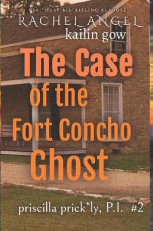 Cover of Case of the Fort Concho Ghost (Priscilla Prickly, P.I. Book 2)