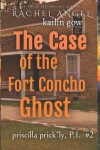 Book cover for Case of the Fort Concho Ghost (Priscilla Prickly, P.I. Book 2)