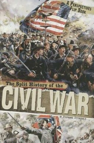 Cover of Split History of the Civil War: A Perspectives Flip Book