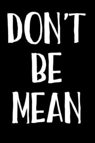 Cover of Don't Be Mean