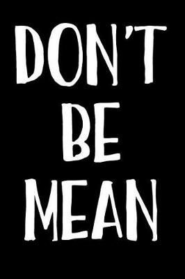 Book cover for Don't Be Mean