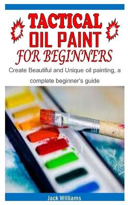 Book cover for Tactical Oil Paint for Beginners