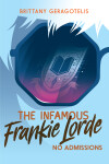 Book cover for The Infamous Frankie Lorde 3: No Admissions