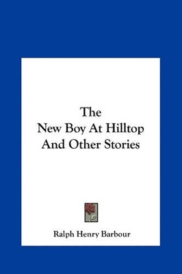 Book cover for The New Boy at Hilltop and Other Stories the New Boy at Hilltop and Other Stories