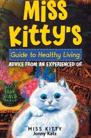 Cover of Miss Kitty's Guide to Healthy Living