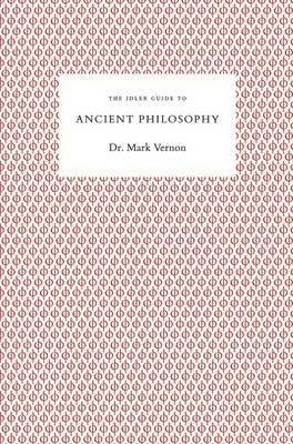 Book cover for The Idler Guide to Ancient Philosophy