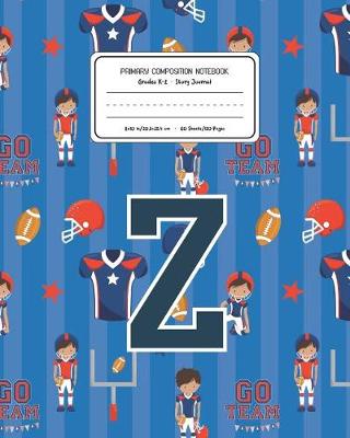 Book cover for Primary Composition Notebook Grades K-2 Story Journal Z